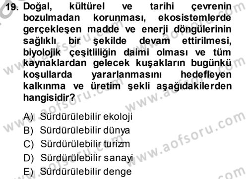 Ekoloji ve Turizm Dersi 2014 - 2015 Yılı (Final) Dönem Sonu Sınav Soruları 19. Soru
