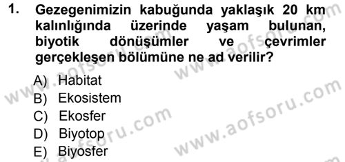 Ekoloji ve Turizm Dersi 2014 - 2015 Yılı Tek Ders Sınav Soruları 1. Soru