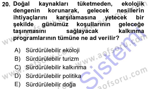Ekoloji ve Turizm Dersi 2015 - 2016 Yılı (Final) Dönem Sonu Sınav Soruları 20. Soru