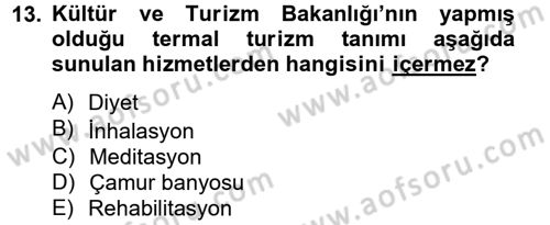 Termal ve Spa Hizmetleri Dersi 2012 - 2013 Yılı (Vize) Ara Sınavı 13. Soru