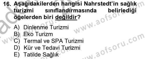 Termal ve Spa Hizmetleri Dersi 2012 - 2013 Yılı (Vize) Ara Sınavı 16. Soru