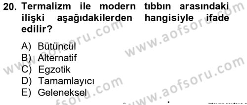 Termal ve Spa Hizmetleri Dersi 2012 - 2013 Yılı (Vize) Ara Sınav Soruları 20. Soru