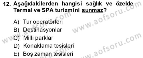 Termal ve Spa Hizmetleri Dersi 2013 - 2014 Yılı (Vize) Ara Sınavı 12. Soru