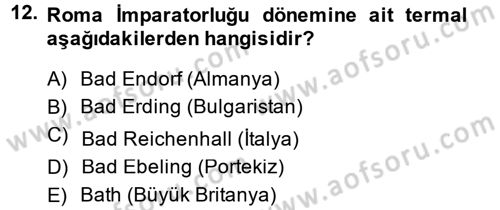 Termal ve Spa Hizmetleri Dersi 2014 - 2015 Yılı (Vize) Ara Sınavı 12. Soru