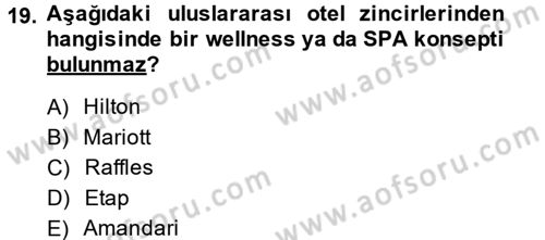 Termal ve Spa Hizmetleri Dersi 2014 - 2015 Yılı (Vize) Ara Sınavı 19. Soru