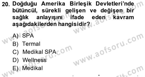 Termal ve Spa Hizmetleri Dersi 2014 - 2015 Yılı (Vize) Ara Sınavı 20. Soru