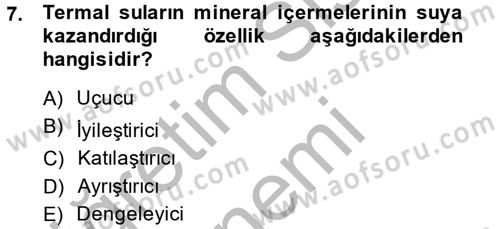 Termal ve Spa Hizmetleri Dersi 2014 - 2015 Yılı (Vize) Ara Sınavı 7. Soru