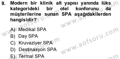 Termal ve Spa Hizmetleri Dersi 2014 - 2015 Yılı (Vize) Ara Sınavı 9. Soru