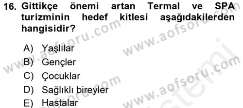 Termal ve Spa Hizmetleri Dersi 2015 - 2016 Yılı (Vize) Ara Sınavı 16. Soru