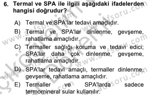 Termal ve Spa Hizmetleri Dersi 2016 - 2017 Yılı (Vize) Ara Sınavı 6. Soru