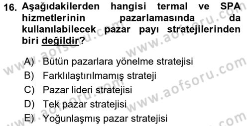 Termal ve Spa Hizmetleri Dersi 2016 - 2017 Yılı (Final) Dönem Sonu Sınavı 16. Soru