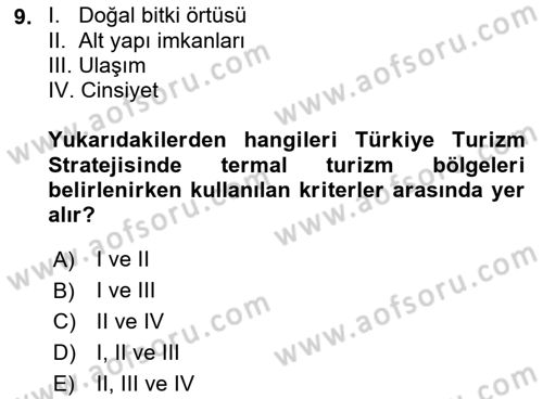 Termal ve Spa Hizmetleri Dersi 2017 - 2018 Yılı (Vize) Ara Sınavı 9. Soru