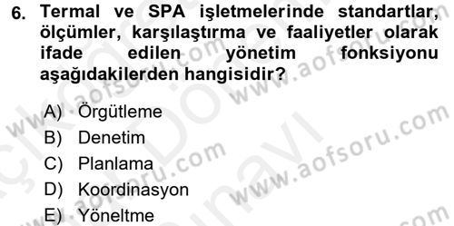 Termal ve Spa Hizmetleri Dersi 2017 - 2018 Yılı (Final) Dönem Sonu Sınavı 6. Soru