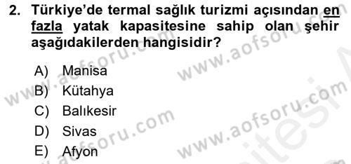 Termal ve Spa Hizmetleri Dersi 2018 - 2019 Yılı (Final) Dönem Sonu Sınavı 2. Soru