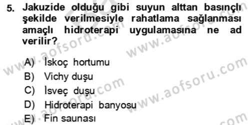 Termal ve Spa Hizmetleri Dersi 2021 - 2022 Yılı (Final) Dönem Sonu Sınav Soruları 5. Soru