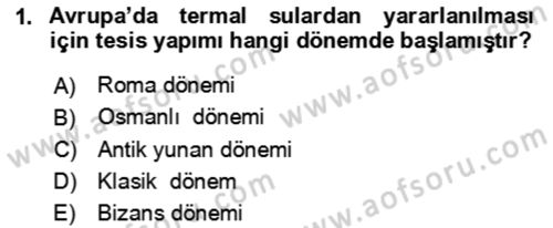 Termal ve Spa Hizmetleri Dersi 2021 - 2022 Yılı Yaz Okulu Sınav Soruları 1. Soru