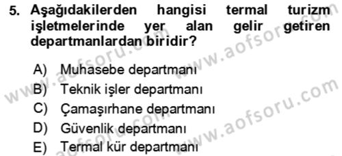 Termal ve Spa Hizmetleri Dersi 2022 - 2023 Yılı Yaz Okulu Sınav Soruları 5. Soru