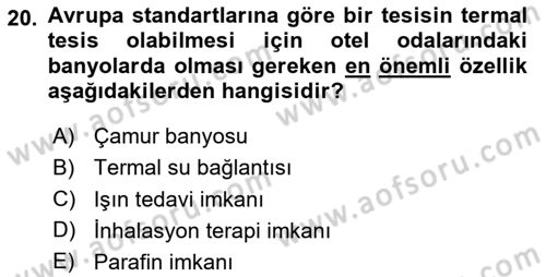 Termal ve Spa Hizmetleri Dersi 2023 - 2024 Yılı (Vize) Ara Sınavı 20. Soru