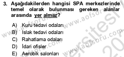 Termal ve Spa Hizmetleri Dersi 2023 - 2024 Yılı (Final) Dönem Sonu Sınav Soruları 3. Soru