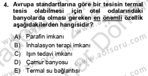 Termal ve Spa Hizmetleri Dersi 2023 - 2024 Yılı (Final) Dönem Sonu Sınav Soruları 4. Soru