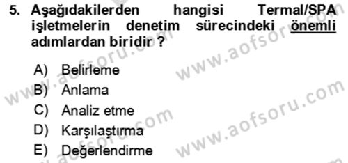 Termal ve Spa Hizmetleri Dersi 2023 - 2024 Yılı (Final) Dönem Sonu Sınav Soruları 5. Soru