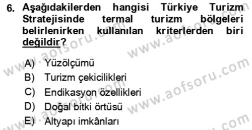 Termal ve Spa Hizmetleri Dersi 2023 - 2024 Yılı Yaz Okulu Sınav Soruları 6. Soru
