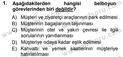 Odalar Bölümü Yönetimi Dersi 2012 - 2013 Yılı (Vize) Ara Sınav Soruları 1. Soru