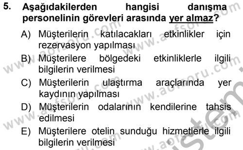 Odalar Bölümü Yönetimi Dersi 2012 - 2013 Yılı (Vize) Ara Sınav Soruları 5. Soru