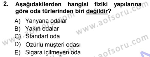 Odalar Bölümü Yönetimi Dersi 2012 - 2013 Yılı (Final) Dönem Sonu Sınav Soruları 2. Soru