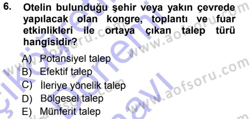 Odalar Bölümü Yönetimi Dersi 2012 - 2013 Yılı (Final) Dönem Sonu Sınav Soruları 6. Soru