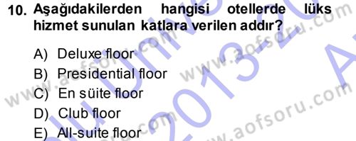 Odalar Bölümü Yönetimi Dersi 2013 - 2014 Yılı (Vize) Ara Sınav Soruları 10. Soru