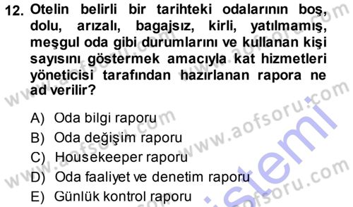 Odalar Bölümü Yönetimi Dersi 2013 - 2014 Yılı (Vize) Ara Sınav Soruları 12. Soru