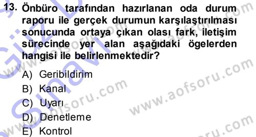 Odalar Bölümü Yönetimi Dersi 2013 - 2014 Yılı (Vize) Ara Sınav Soruları 13. Soru