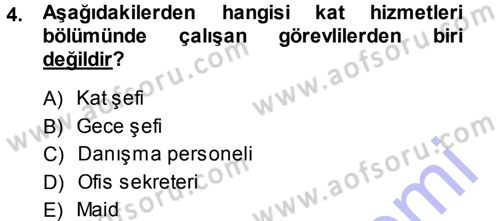 Odalar Bölümü Yönetimi Dersi 2013 - 2014 Yılı (Vize) Ara Sınav Soruları 4. Soru