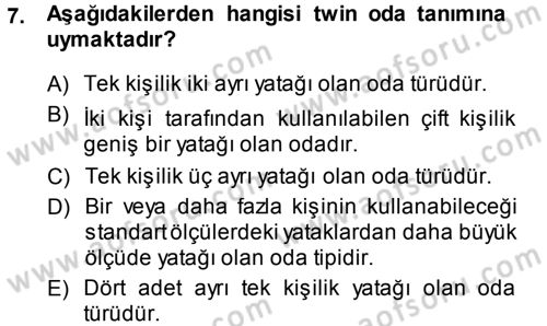 Odalar Bölümü Yönetimi Dersi 2013 - 2014 Yılı (Vize) Ara Sınav Soruları 7. Soru