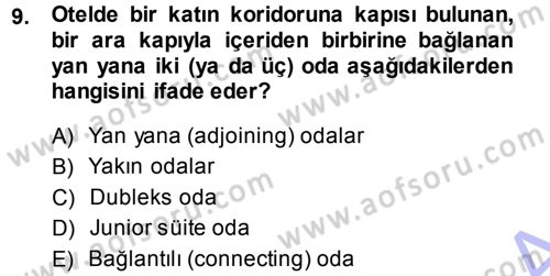 Odalar Bölümü Yönetimi Dersi 2013 - 2014 Yılı (Vize) Ara Sınav Soruları 9. Soru