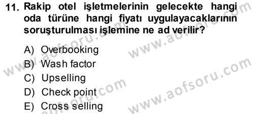 Odalar Bölümü Yönetimi Dersi 2013 - 2014 Yılı (Final) Dönem Sonu Sınav Soruları 11. Soru