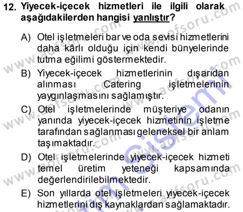 Odalar Bölümü Yönetimi Dersi 2013 - 2014 Yılı (Final) Dönem Sonu Sınav Soruları 12. Soru