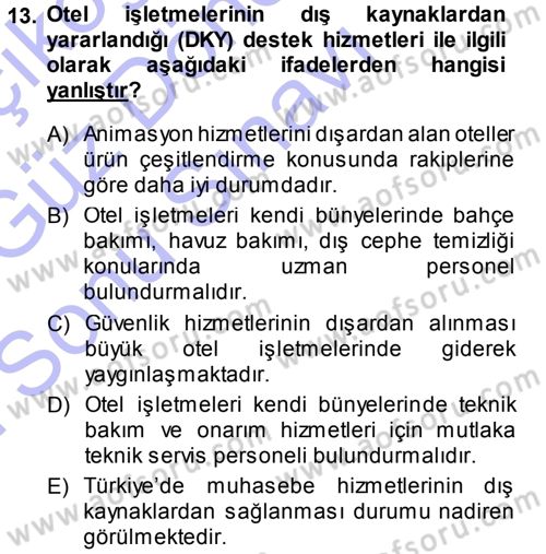 Odalar Bölümü Yönetimi Dersi 2013 - 2014 Yılı (Final) Dönem Sonu Sınav Soruları 13. Soru