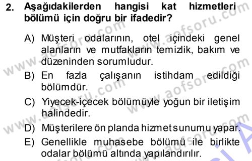 Odalar Bölümü Yönetimi Dersi 2013 - 2014 Yılı (Final) Dönem Sonu Sınav Soruları 2. Soru