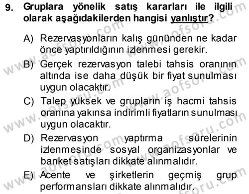 Odalar Bölümü Yönetimi Dersi 2013 - 2014 Yılı (Final) Dönem Sonu Sınav Soruları 9. Soru