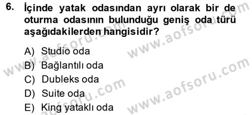 Odalar Bölümü Yönetimi Dersi 2014 - 2015 Yılı (Vize) Ara Sınav Soruları 6. Soru