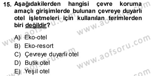 Odalar Bölümü Yönetimi Dersi 2014 - 2015 Yılı Tek Ders Sınav Soruları 15. Soru