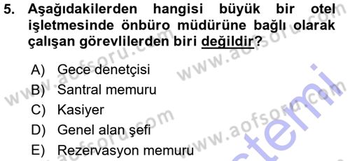 Odalar Bölümü Yönetimi Dersi 2015 - 2016 Yılı (Vize) Ara Sınav Soruları 5. Soru