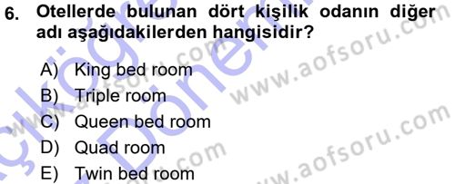 Odalar Bölümü Yönetimi Dersi 2015 - 2016 Yılı (Vize) Ara Sınav Soruları 6. Soru