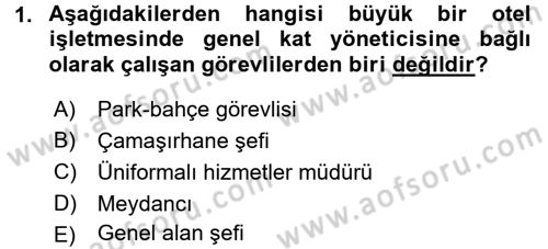 Odalar Bölümü Yönetimi Dersi 2015 - 2016 Yılı (Final) Dönem Sonu Sınav Soruları 1. Soru