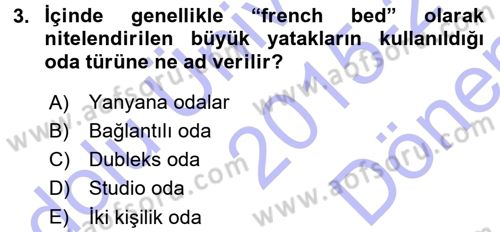 Odalar Bölümü Yönetimi Dersi 2015 - 2016 Yılı (Final) Dönem Sonu Sınav Soruları 3. Soru