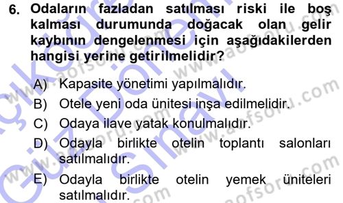 Odalar Bölümü Yönetimi Dersi 2015 - 2016 Yılı (Final) Dönem Sonu Sınav Soruları 6. Soru