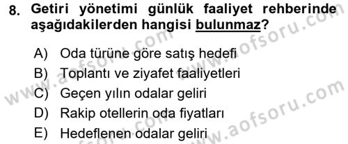 Odalar Bölümü Yönetimi Dersi 2015 - 2016 Yılı (Final) Dönem Sonu Sınav Soruları 8. Soru