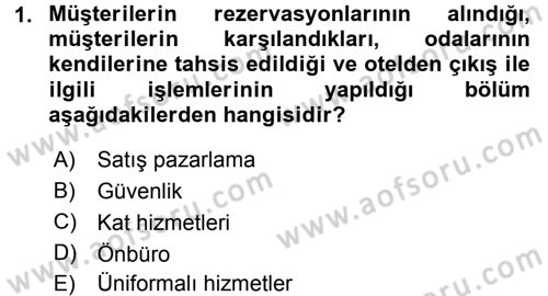 Odalar Bölümü Yönetimi Dersi 2016 - 2017 Yılı 3 Ders Sınav Soruları 1. Soru